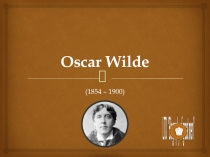 Презентация Oscar Wilde (11 класс)