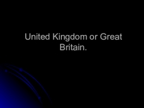 United Kingdom of Great Britain презентация