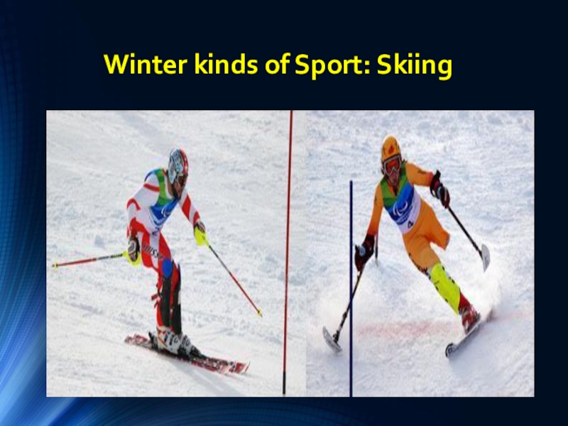 Winter kinds of Sport. Kinds of Sport. Winter kinds of Sports.