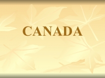 Презентация по английскому языку на тему Canada