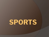 Презентация по английскому языку на тему Виды спорта (5 класс)