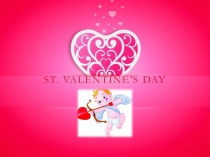 Презентация по английскому языку на тему День Святого Валентина