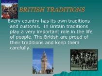Презентация по английскому языку на тему British Traditions (7 класс)