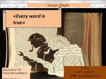 Презентация по английскому языку на тему Every word is true