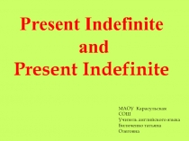 Презентация по английскому языку на тему Present Indefinite and Present Continuous (5класс)