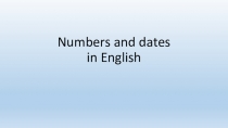 Numbers and dates in English (Числа и даты в английском языке)