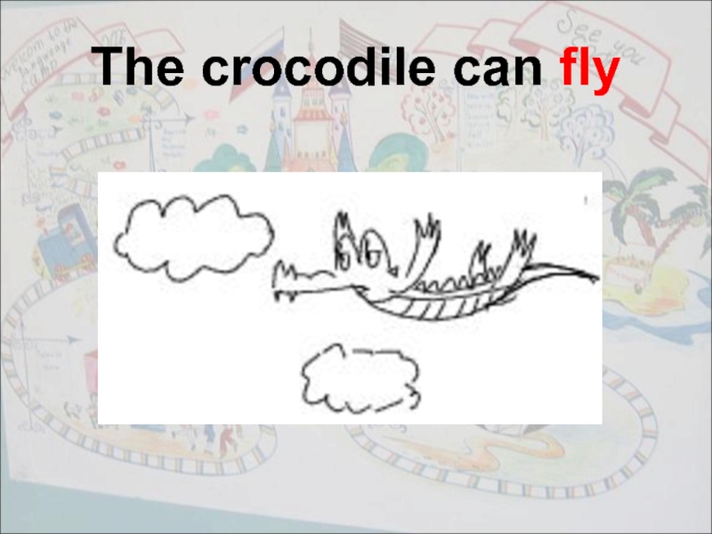 The crocodile can fly