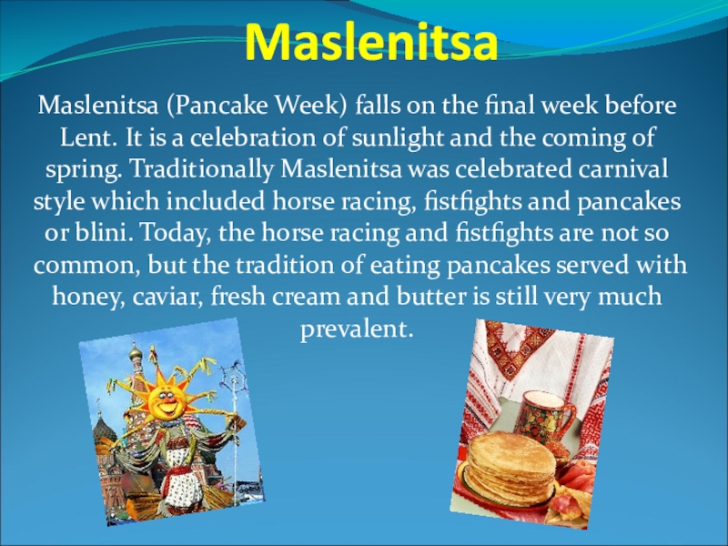 Much holidays. Maslenitsa Day на английском. Maslenitsa is celebrated. Масленица топик на английском. Maslenitsa Vocabulary.