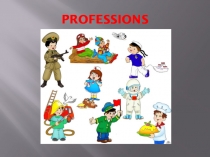 Презентация по английскому языку на тему Профессии
