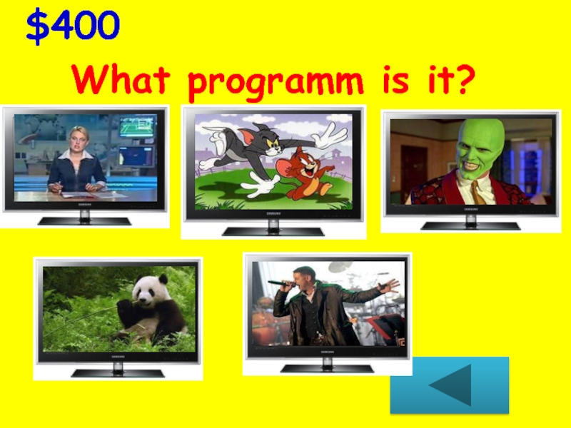 $400What programm is it?