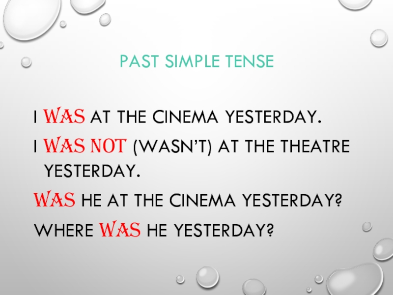 I scared at the cinema yesterday. I went to the Cinema yesterday. We go to the Theatre yesterday. I to the Cinema yesterday. We not be at the Cinema yesterday.