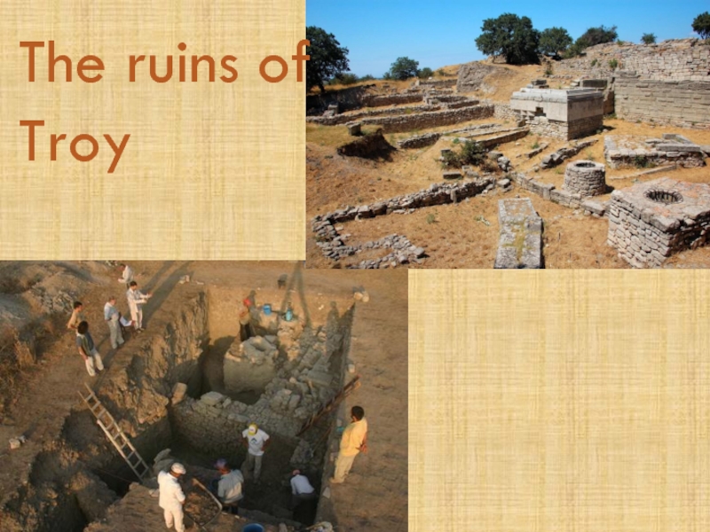 The ruins of Troy