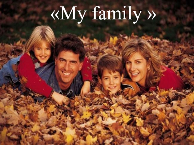 «My family »