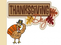 Презентация по английскому языку по теме Thanksgiving day