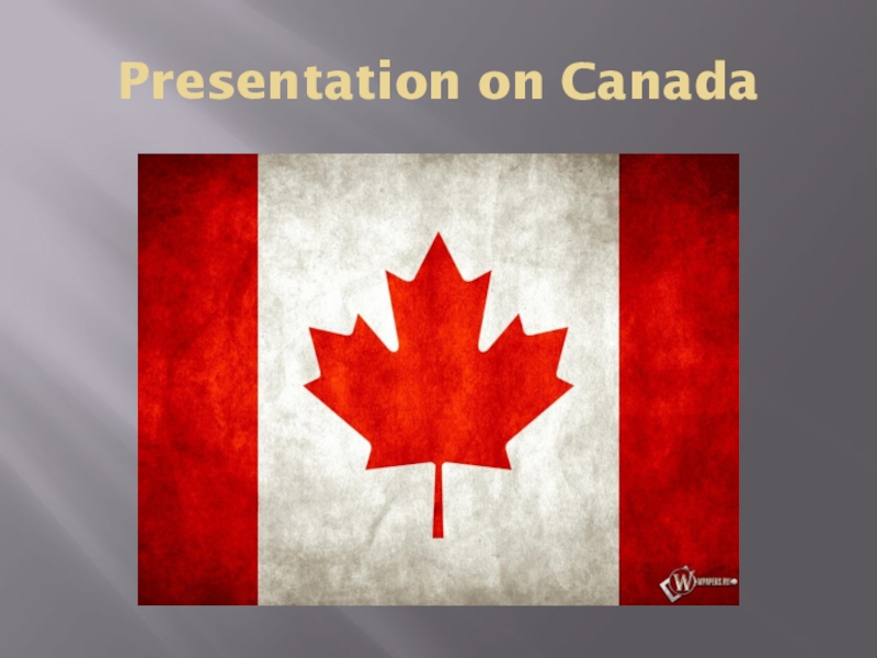 Презентация Презентация по английскому языку Canada