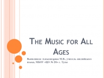 Презентация по английскому языку на тему Музыка на все времена