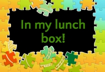 Презентация по английскому языку на тему :In my lunch box! 3 класс
