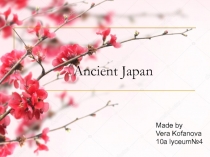 Презентация по английскому языку на тему Ancient Japan