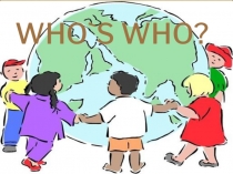 Презентация по английскому языку на тему who`s who