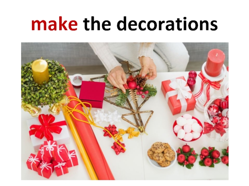 Do time make time. Make the decorations картинки. Make decorations или do. Do the decorations или make the decorations. Make the decorations новый год.