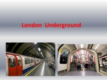 Презентация по английскому языку Лонднское метро
