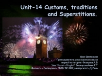 Презентация к Уроку Customs, Traditions and Superstitions