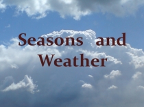 Презентация к уроку английского языка Погода (4 класс)