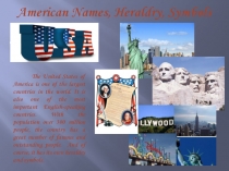 Презентация по страноведению American Names, Heraldry, Symbols