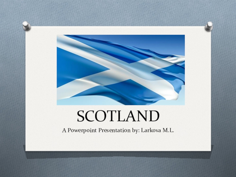 Презентация Презентация по английскому языку на тему Scotland