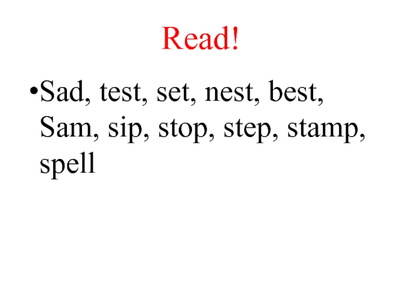 Read!Sad, test, set, nest, best, Sam, sip, stop, step, stamp, spell