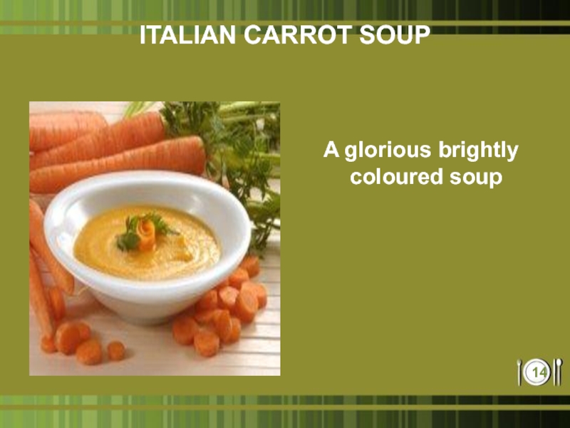 ITALIAN CARROT SOUP  A glorious brightly coloured soup