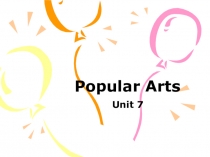 Презентация к блоку Unit 7 к учебнику английского языка Афанасьевой 7 класс