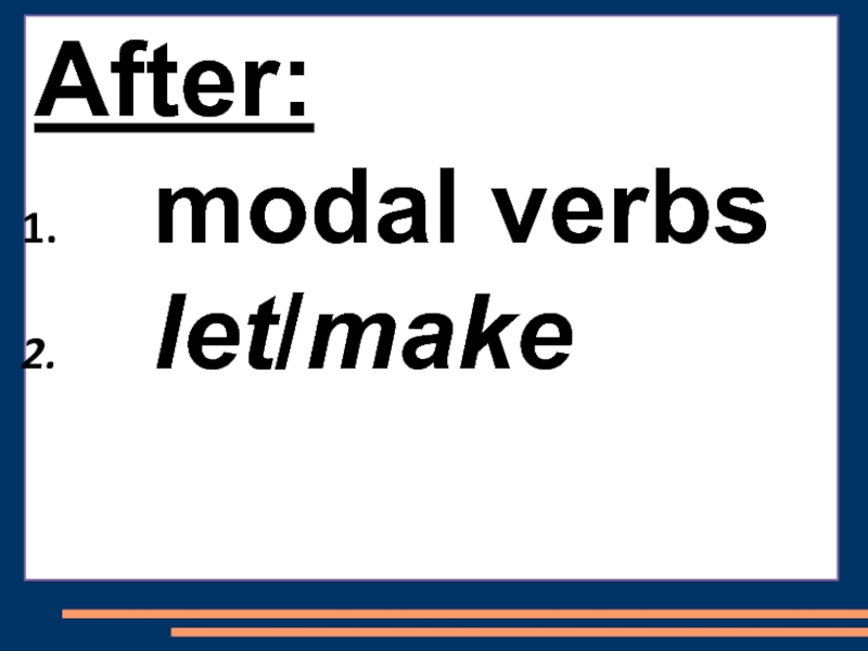 After:modal verbslet/make