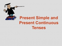 Презентация для 3-4 класса для развития навыков употребления Present Simple и Present Continuous