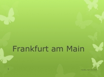 Презентация по немецкому языку Франкфурт