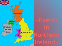 Презентация по английскому языку на тему Events in Nothern Ireland (5 класс)