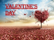 Презентация к уроку на тему Valentine’s Day