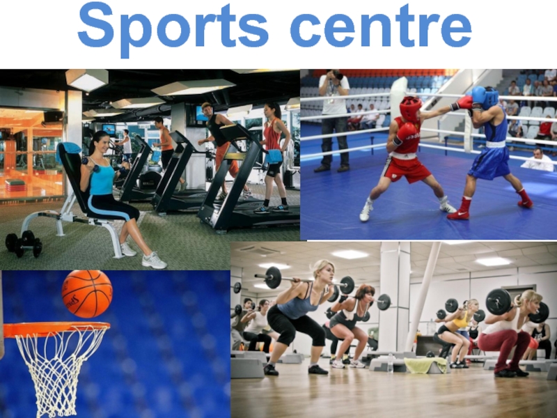 Sports centre
