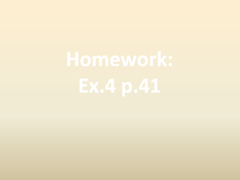 Homework:Ex.4 p.41