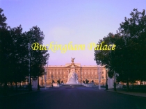 Презентация к уроку по теме : Buckingham Palace
