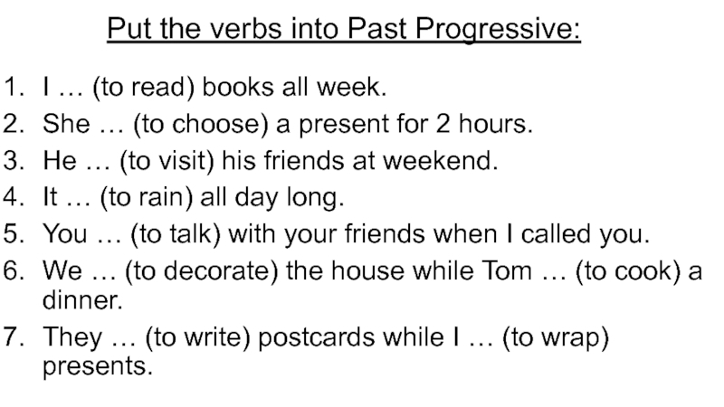 Put the verbs into the past