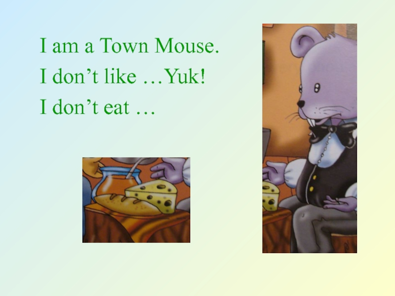 The town mouse has got eyes. Country Mouse 2 класс. Town Mouse and Country. Country Mouse and Town Mouse задания. Town Mouse and Country Mouse.