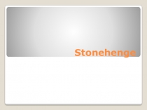 Презентация по английскому языку Stonehenge