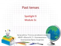 Презентация по английскому языку Past tenses (9 класс)