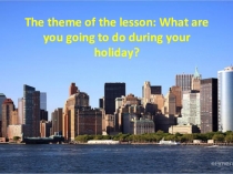 Презентация  What are you going