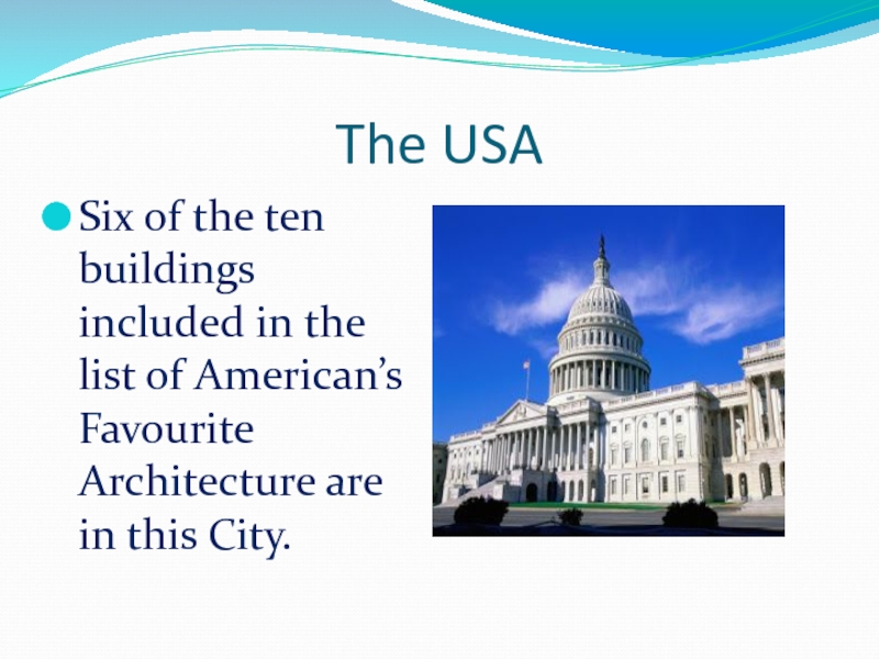 The USASix of the ten buildings included in the list of American’s Favourite Architecture are in this