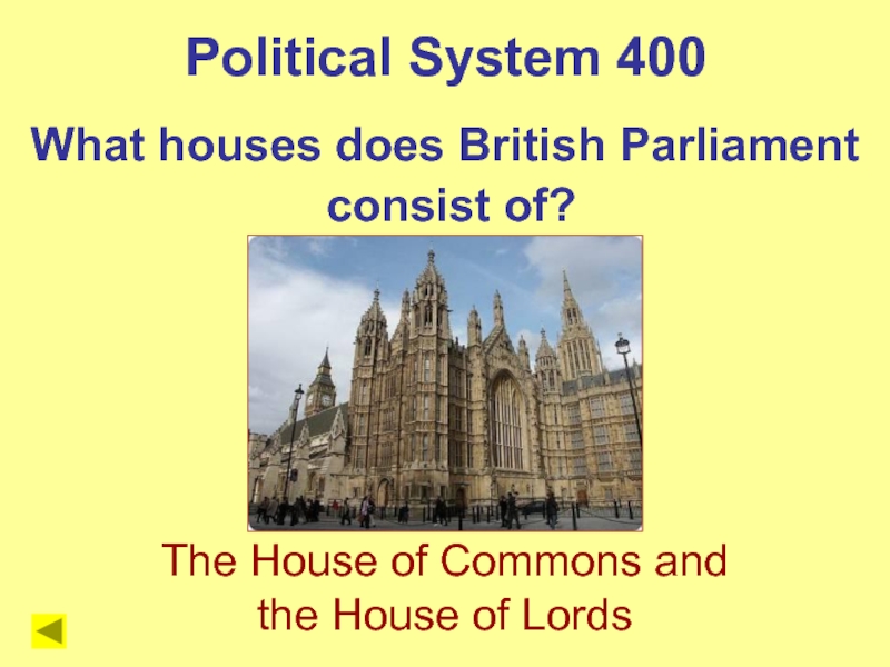 The british parliament consists of. What Chambers does the British Parliament consist of?. The British Parliament consists of ответ. How many Houses does the British Parliament consist of. What does great Britain consist of.