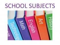 Презентация по английскому языку на тему School subjects Spotlight 3 Module 1 Unit2a