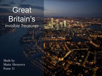 Презентация к проекту Great Britain’s Invisible Treasures