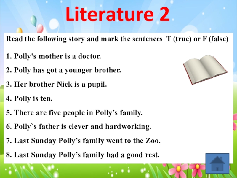 Literature 2 Read the following story and mark the sentences T (true) or F (false)1. Polly’s mother